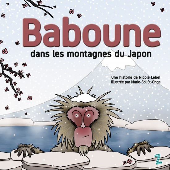 "Baboune dans les montagnes du Japon" écrit par Nicole Lebel et illustré par Marie-Sol St-Onge